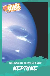 Unbelievable Pictures and Facts About Neptune