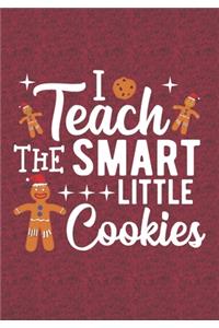 I Teach The Smart Little Cookies