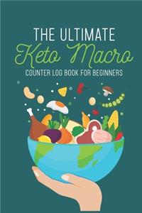 The Ultimate Keto Macro Counter Log Book For Beginners