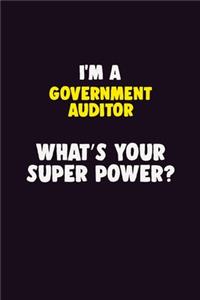 I Am A Government Auditor, What's Your Super Power?