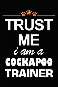 Trust Me I Am A Cockapoo Trainer