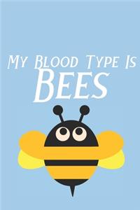 My Blood Type Is Bees