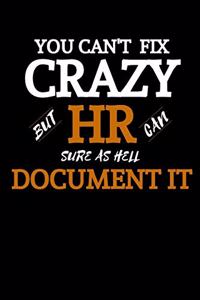 You Can't Fix Crazy But HR Can Sure As Hell Document It