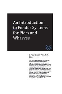 An Introduction to Fender Systems for Piers and Wharves