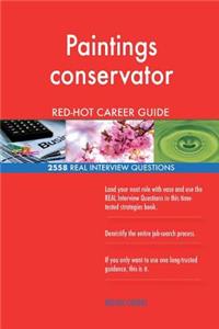 Paintings conservator RED-HOT Career Guide; 2558 REAL Interview Questions