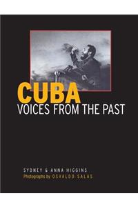 Cuba: Voices from the Past