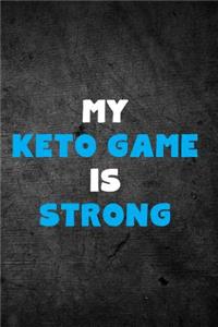My Keto Game Is Strong