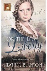 For the Love of Liberty