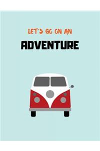 Lets Go On An Adventure