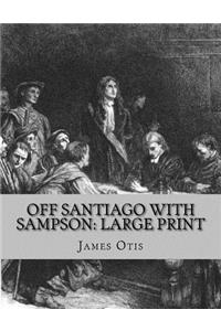 Off Santiago with Sampson