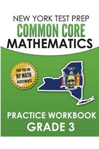 New York Test Prep Common Core Mathematics Practice Workbook Grade 3