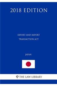 Export and Import Transaction ACT (Japan) (2018 Edition)