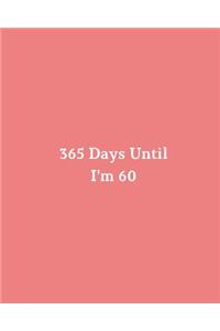 365 Days Until I'm 60