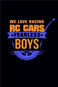 We Love Racing Rc Cars Fearless Boys