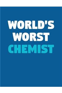 World's Worst Chemist