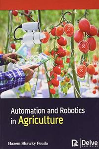 Automation and Robotics in Agriculture