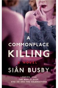 A Commonplace Killing