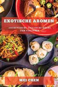 Exotische Aromen