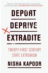 Deport, Deprive, Extradite: Twenty-First-Century State Extremism