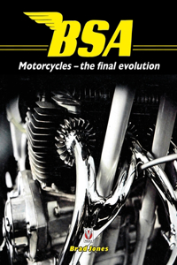 BSA Motorcycles - the final evolution