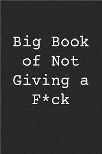 Big Book of Not Giving a F*ck