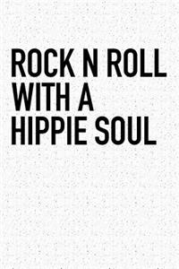 Rock N Roll with a Hippie Soul
