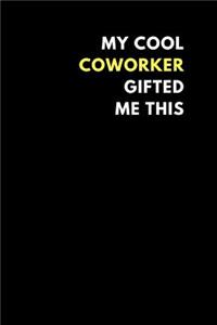 My Cool Coworker Gifted Me This