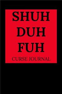 Shuh Duh Fuh Curse Journal
