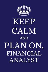 Keep Calm and Plan on Financial Analyst