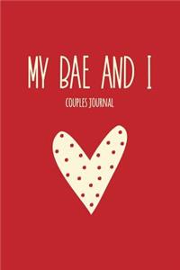 My Bae and I Couples Journal: Fill in the Blank Notebook and Memory Journal for Two (White Heart)