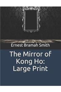 The Mirror of Kong Ho