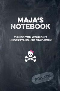 Maja's Notebook Things You Wouldn't Understand So Stay Away! Private