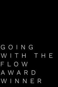 Going with the Flow Award Winner