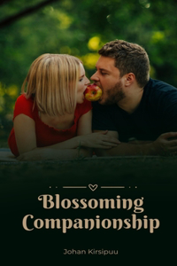 Blossoming Companionship