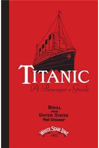Titanic: A Passenger's Guide Pocket Book