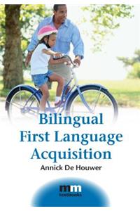 Bilingual First Language Acquisition