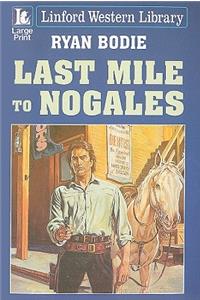 Last Mile to Nogales