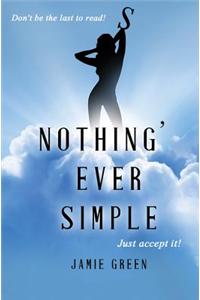 Nothing's Ever Simple
