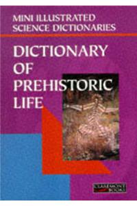 Bloomsbury Illustrated Dictionary of Prehistoric Life