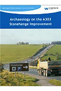 Archaeology on the A303 Stonehenge Improvement