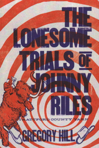 Lonesome Trials of Johnny Riles