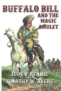 Buffalo Bill and the Magic Amulet