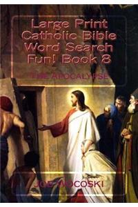 Large Print Catholic Bible Word Search Fun! Book 8