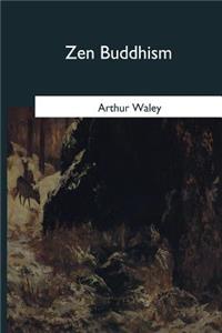 Zen Buddhism: and Its Relation to Art