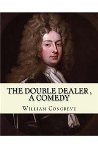 The Double Dealer By