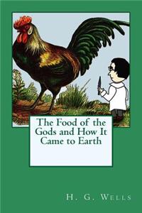 Food of the Gods and How It Came to Earth