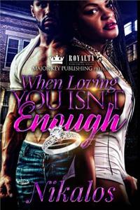 When Loving You Isn't Enough