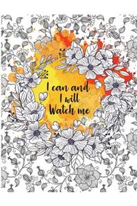 I can and I will Watch me (Notebook Journal Diary),