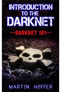 Introduction to the Darknet: Darknet 101