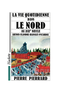La Vie quotidienne dans le Nord au XIXe siècle